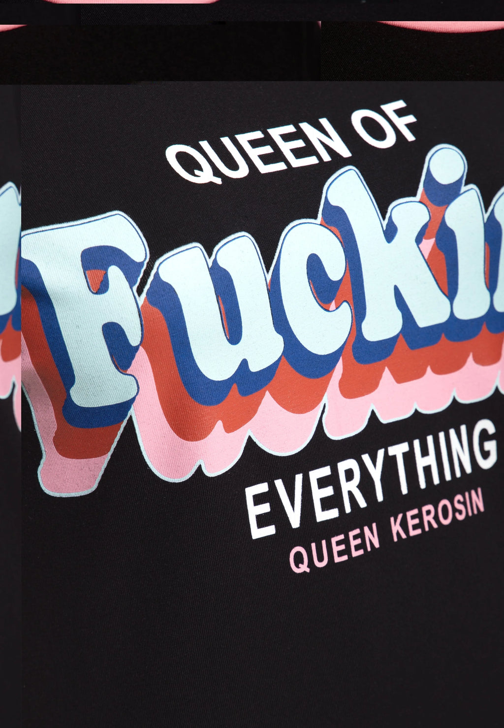 Queen Kerosin T-Shirt 'Queen Of Fucking Everything' in Scwarz